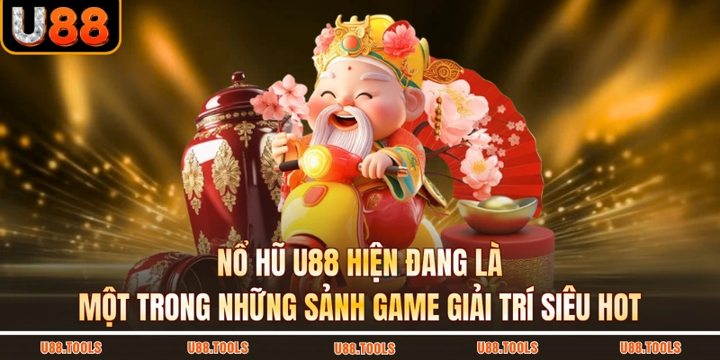 Nổ Hũ U88 hiện đang là một trong những sảnh game giải trí siêu hot